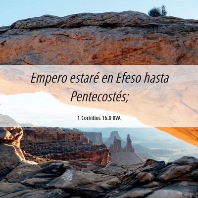 Picture 06 - 1 Corintios 16:8 RVA - Empero estaré en Efeso hasta - Bible Verse Picture
