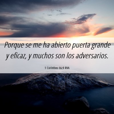 Picture 06 - 1 Corintios 16:9 RVA - Porque se me ha abierto puerta grande y eficaz, y - Bible Verse Picture