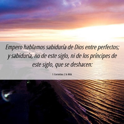 Picture 06 - 1 Corintios 2:6 RVA - Empero hablamos sabiduría de Dios entre - Bible Verse Picture