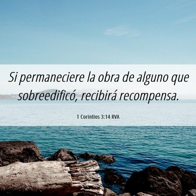 Picture 06 - 1 Corintios 3:14 RVA - Si permaneciere la obra de alguno que - Bible Verse Picture