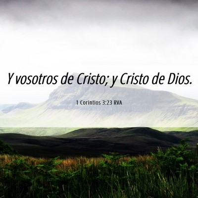 Picture 06 - 1 Corintios 3:23 RVA - Y vosotros de Cristo; y Cristo de - Bible Verse Picture