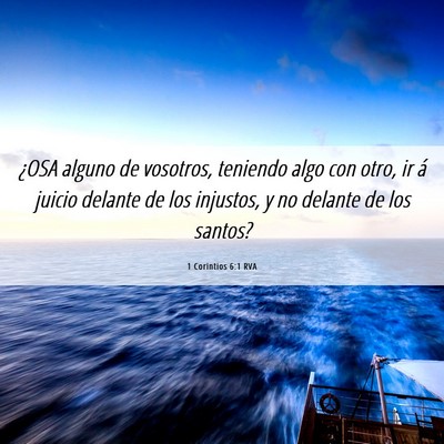 Picture 06 - 1 Corintios 6:1 RVA - ¿OSA alguno de vosotros, teniendo algo con otro, - Bible Verse Picture