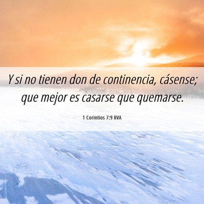 Picture 06 - 1 Corintios 7:9 RVA - Y si no tienen don de continencia, cásense; que - Bible Verse Picture