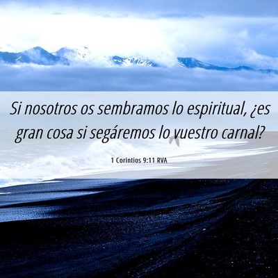 Picture 06 - 1 Corintios 9:11 RVA - Si nosotros os sembramos lo espiritual, ¿es gran - Bible Verse Picture