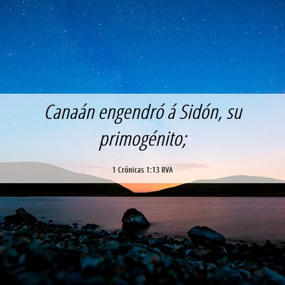 Picture 06 - 1 Crónicas 1:13 RVA - Canaán engendró á Sidón, su - Bible Verse Picture