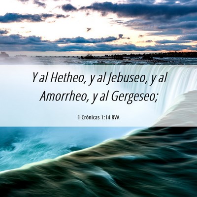 Picture 06 - 1 Crónicas 1:14 RVA - Y al Hetheo, y al Jebuseo, y al Amorrheo, y al - Bible Verse Picture