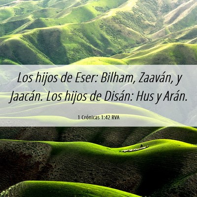 Picture 06 - 1 Crónicas 1:42 RVA - Los hijos de Eser: Bilham, Zaaván, y Jaacán. - Bible Verse Picture
