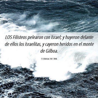 Picture 06 - 1 Crónicas 10:1 RVA - LOS Filisteos pelearon con Israel; y huyeron - Bible Verse Picture