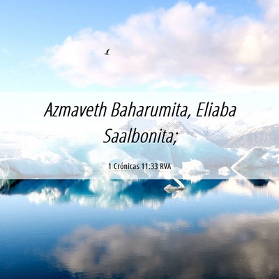 Picture 06 - 1 Crónicas 11:33 RVA - Azmaveth Baharumita, Eliaba - Bible Verse Picture