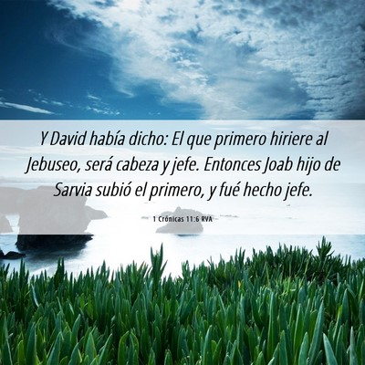 Picture 06 - 1 Crónicas 11:6 RVA - Y David había dicho: El que primero hiriere al - Bible Verse Picture