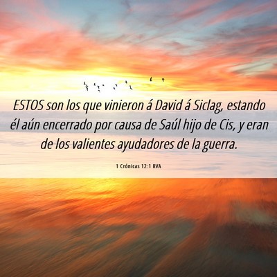 Picture 06 - 1 Crónicas 12:1 RVA - ESTOS son los que vinieron á David á Siclag, - Bible Verse Picture