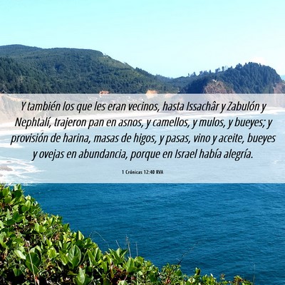 Picture 06 - 1 Crónicas 12:40 RVA - Y también los que les eran vecinos, hasta - Bible Verse Picture
