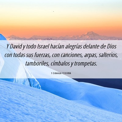 Picture 06 - 1 Crónicas 13:8 RVA - Y David y todo Israel hacían alegrías delante - Bible Verse Picture