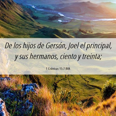 Picture 06 - 1 Crónicas 15:7 RVA - De los hijos de Gersón, Joel el principal, y sus - Bible Verse Picture