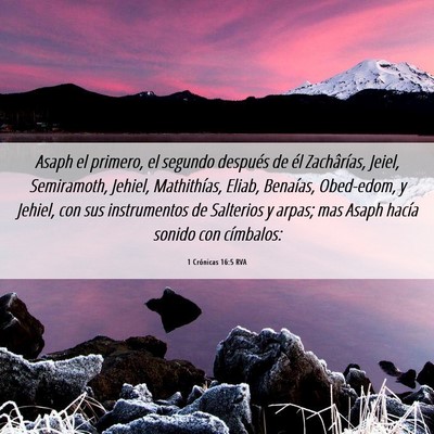 Picture 06 - 1 Crónicas 16:5 RVA - Asaph el primero, el segundo después de él - Bible Verse Picture