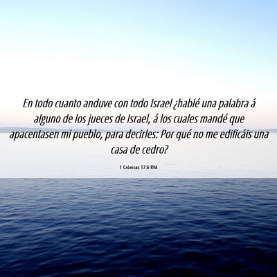 Picture 06 - 1 Crónicas 17:6 RVA - En todo cuanto anduve con todo Israel ¿hablé - Bible Verse Picture