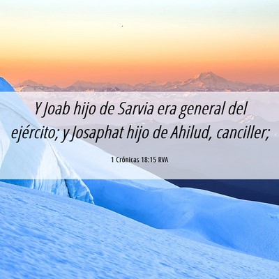 Picture 06 - 1 Crónicas 18:15 RVA - Y Joab hijo de Sarvia era general del ejército; - Bible Verse Picture