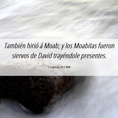 Picture 06 - 1 Crónicas 18:2 RVA - También hirió á Moab; y los Moabitas fueron - Bible Verse Picture