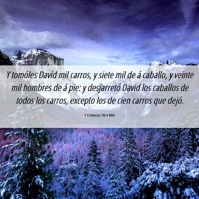Picture 06 - 1 Crónicas 18:4 RVA - Y tomóles David mil carros, y siete mil de á - Bible Verse Picture