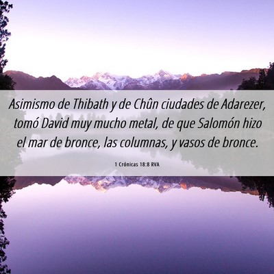 Picture 06 - 1 Crónicas 18:8 RVA - Asimismo de Thibath y de Chûn ciudades de - Bible Verse Picture