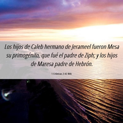 Picture 06 - 1 Crónicas 2:42 RVA - Los hijos de Caleb hermano de Jerameel fueron - Bible Verse Picture