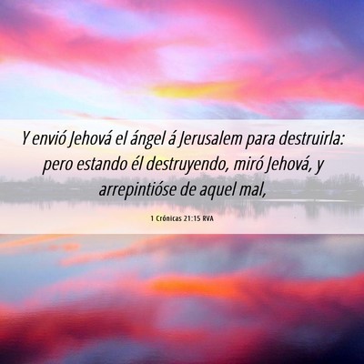 Picture 06 - 1 Crónicas 21:15 RVA - Y envió Jehová el ángel á Jerusalem para - Bible Verse Picture