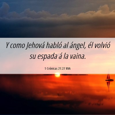 Picture 06 - 1 Crónicas 21:27 RVA - Y como Jehová habló al ángel, él volvió su - Bible Verse Picture