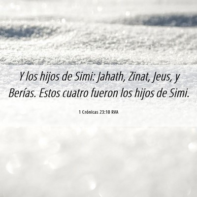 Picture 06 - 1 Crónicas 23:10 RVA - Y los hijos de Simi: Jahath, Zinat, Jeus, y - Bible Verse Picture