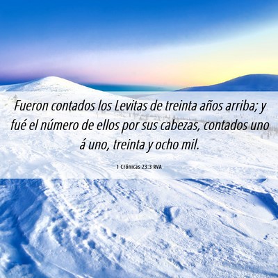 Picture 06 - 1 Crónicas 23:3 RVA - Fueron contados los Levitas de treinta años - Bible Verse Picture