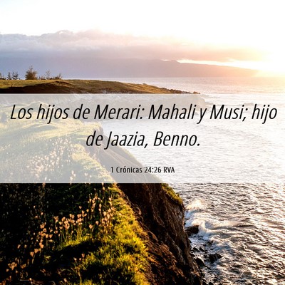 Picture 06 - 1 Crónicas 24:26 RVA - Los hijos de Merari: Mahali y Musi; hijo de - Bible Verse Picture