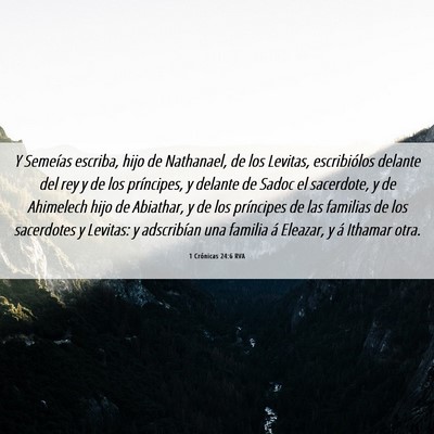 Picture 06 - 1 Crónicas 24:6 RVA - Y Semeías escriba, hijo de Nathanael, de los - Bible Verse Picture