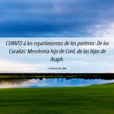 Picture 06 - 1 Crónicas 26:1 RVA - CUANTO á los repartimientos de los porteros: De - Bible Verse Picture