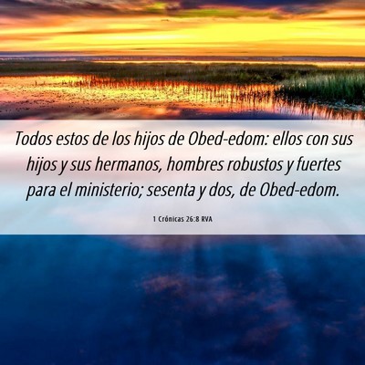 Picture 06 - 1 Crónicas 26:8 RVA - Todos estos de los hijos de Obed-edom: ellos con - Bible Verse Picture