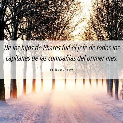 Picture 06 - 1 Crónicas 27:3 RVA - De los hijos de Phares fué él jefe de todos los - Bible Verse Picture