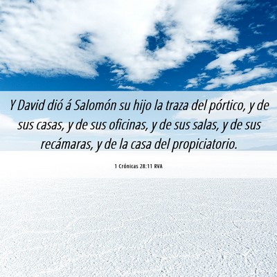 Picture 06 - 1 Crónicas 28:11 RVA - Y David dió á Salomón su hijo la traza del - Bible Verse Picture