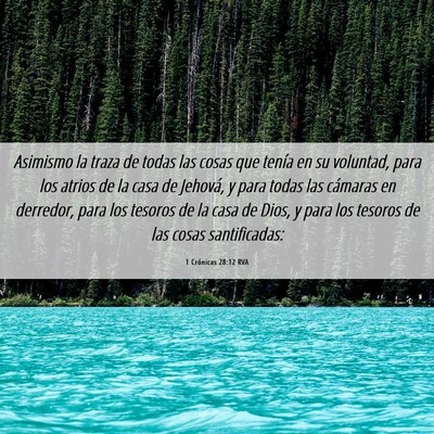 Picture 06 - 1 Crónicas 28:12 RVA - Asimismo la traza de todas las cosas que tenía - Bible Verse Picture