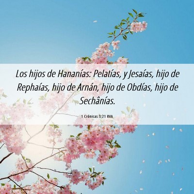 Picture 06 - 1 Crónicas 3:21 RVA - Los hijos de Hananías: Pelatías, y Jesaías, - Bible Verse Picture