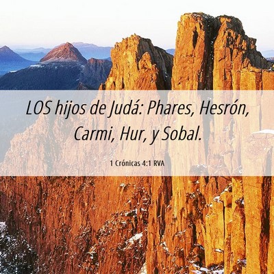 Picture 06 - 1 Crónicas 4:1 RVA - LOS hijos de Judá: Phares, Hesrón, Carmi, Hur, - Bible Verse Picture