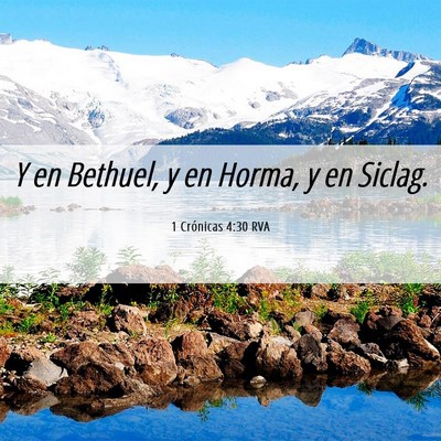 Picture 06 - 1 Crónicas 4:30 RVA - Y en Bethuel, y en Horma, y en - Bible Verse Picture