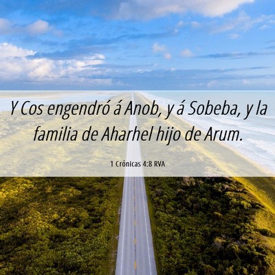 Picture 06 - 1 Crónicas 4:8 RVA - Y Cos engendró á Anob, y á Sobeba, y la - Bible Verse Picture