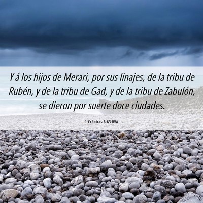 Picture 06 - 1 Crónicas 6:63 RVA - Y á los hijos de Merari, por sus linajes, de la - Bible Verse Picture
