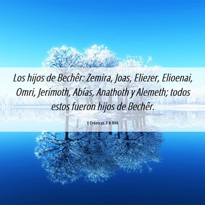 Picture 06 - 1 Crónicas 7:8 RVA - Los hijos de Bechêr: Zemira, Joas, Eliezer, - Bible Verse Picture