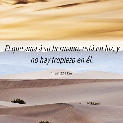 Picture 06 - 1 Juan 2:10 RVA - El que ama á su hermano, está en luz, y no hay - Bible Verse Picture