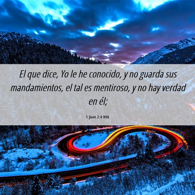 Picture 06 - 1 Juan 2:4 RVA - El que dice, Yo le he conocido, y no guarda sus - Bible Verse Picture