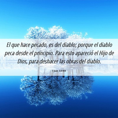 Picture 06 - 1 Juan 3:8 RVA - El que hace pecado, es del diablo; porque el - Bible Verse Picture