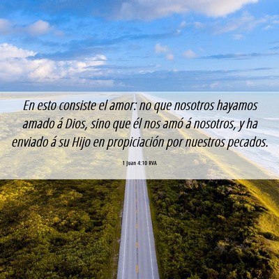 Picture 06 - 1 Juan 4:10 RVA - En esto consiste el amor: no que nosotros hayamos - Bible Verse Picture