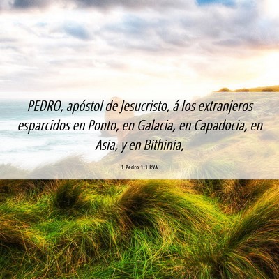 Picture 06 - 1 Pedro 1:1 RVA - PEDRO, apóstol de Jesucristo, á los extranjeros - Bible Verse Picture