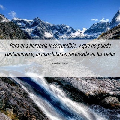 Picture 06 - 1 Pedro 1:4 RVA - Para una herencia incorruptible, y que no puede - Bible Verse Picture