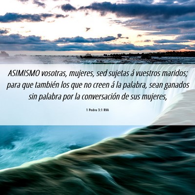 Picture 06 - 1 Pedro 3:1 RVA - ASIMISMO vosotras, mujeres, sed sujetas á - Bible Verse Picture