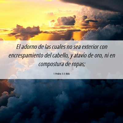 Picture 06 - 1 Pedro 3:3 RVA - El adorno de las cuales no sea exterior con - Bible Verse Picture
